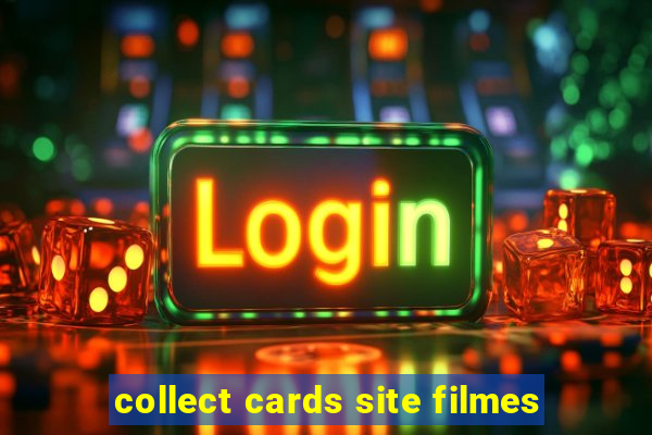 collect cards site filmes